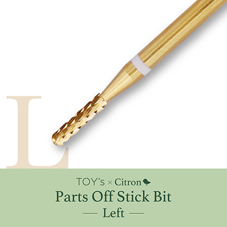 TOY�fs x Citron parts off stick bit [for left-handed users]